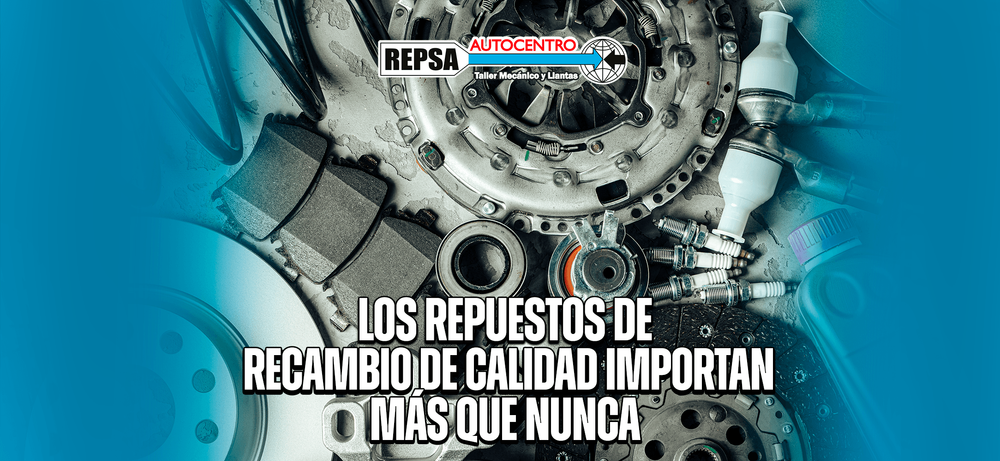 Los repuestos de recambio de calidad importan más que nunca